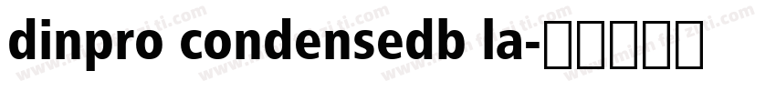 dinpro condensedb la字体转换